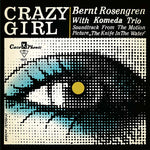 KRZYSZTOF KOMEDA TRIO Crazy Girl: Soundtrack From The Motion Picture "The Knife In The Water"
