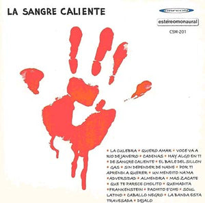 LA SANGRE CALIENTE La Sangre Caliente