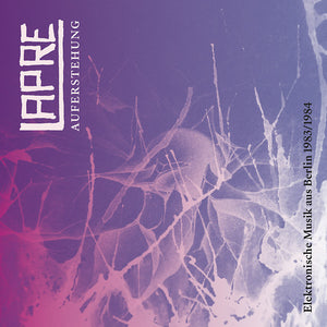 LAPRE Auferstehung: Elektronische Musik aus Berlin 1983/1984