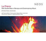 LE PHENIX Solo Double Bass in Baroque and Contemporary Music