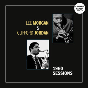 Lee Morgan/Clifford Jordan 1960 Sessions (Clear Vinyl) [Lp]