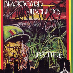 LEE 'SCRATCH' PERRY & THE UPSETTERS Blackboard Jungle Dub