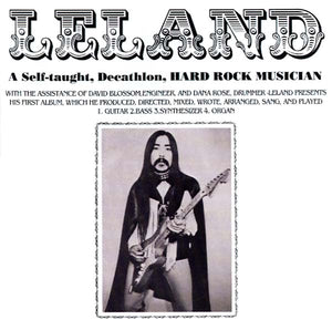 LELAND A Self-Taught, Decathlon Hard Rock Musician