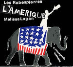 LES ROBESPIERRES & MELISSA LOGAN L'Amerique