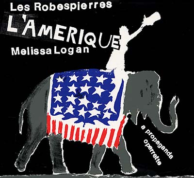 LES ROBESPIERRES & MELISSA LOGAN L'Amerique