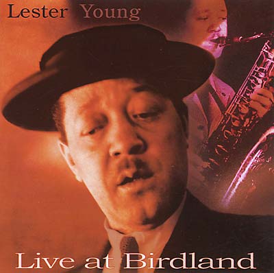 Lester Young Live At Birdland