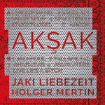 LIEBEZEIT MERTIN Aksak