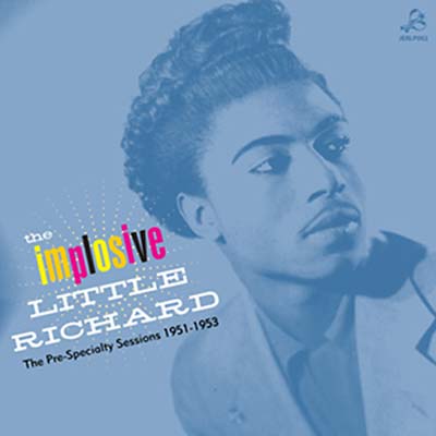 Little Richard The Implosive Little Richard