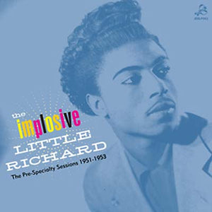 Little Richard The Implosive Little Richard