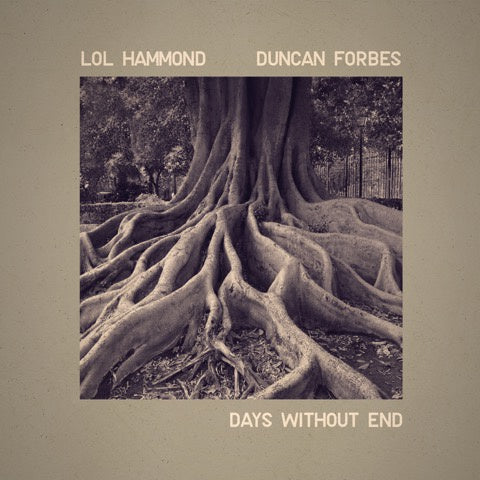 LOL HAMMOND AND DUNCAN FORBES Days Without End