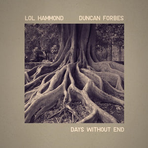 LOL HAMMOND AND DUNCAN FORBES Days Without End