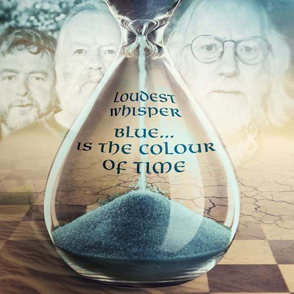 LOUDEST WHISPER Blue... Is the Colour of Time