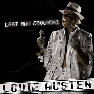 LOUIE AUSTEN Last Man Crooning/Electrotaining You!