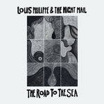 LOUIS PHILIPPE & THE NIGHT MAIL The Road To The Sea