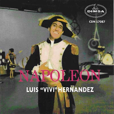 LUIS ''VIVI'' HERNANDEZ Napoleon