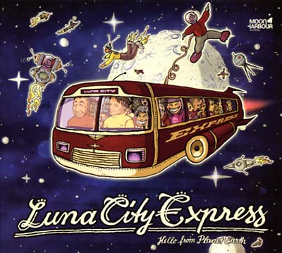 LUNA CITY EXPRESS Hello From Planet Earth