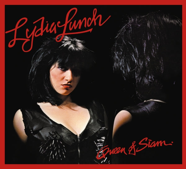 Lydia Lunch Queen Of Siam