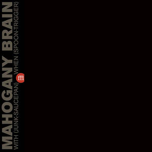 MAHOGANY BRAIN With (Junk-Saucepan) When (Spoon-Trigger) (Clear Purple Vinyl)