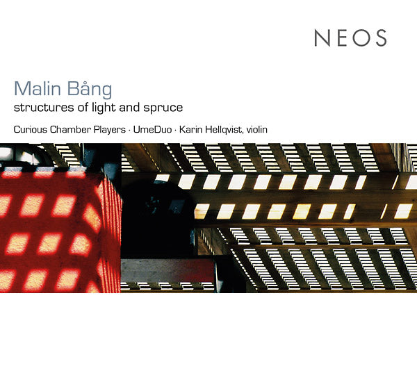 MALIN BANG Structures of Light and Spruce