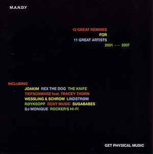 M.A.N.D.Y. 12 Great Remixes For 11 Great Artists 2001-2007
