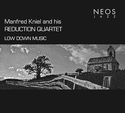 MANFRED KNIEL AND HIS REDUCTION QUARTET Low Down Music