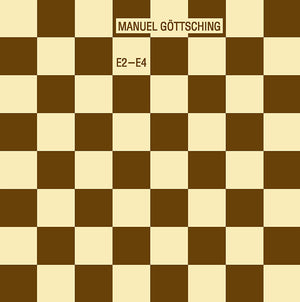MANUEL GOTTSCHING E2-E4 (35th Anniversary Edition)