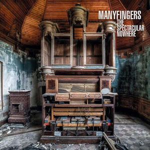 MANYFINGERS The Spectacular Nowhere