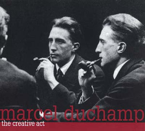 MARCEL DUCHAMP The Creative Act