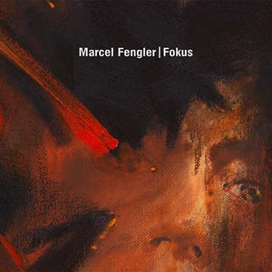 MARCEL FENGLER Fokus