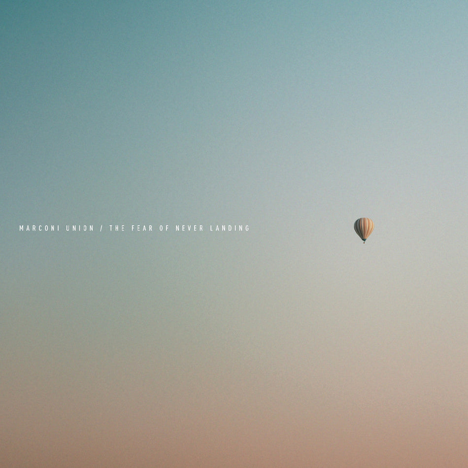 Marconi Union The Fear Of Never Landing