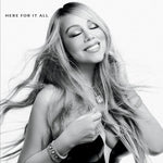 Mariah Carey Here For It All