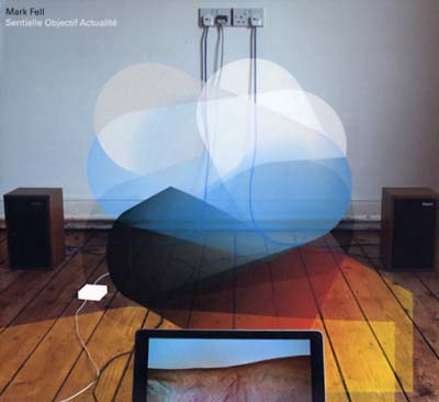 MARK FELL Sentielle objectif actualité