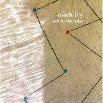 MARK FRY Not On The Radar (Blue Vinyl)
