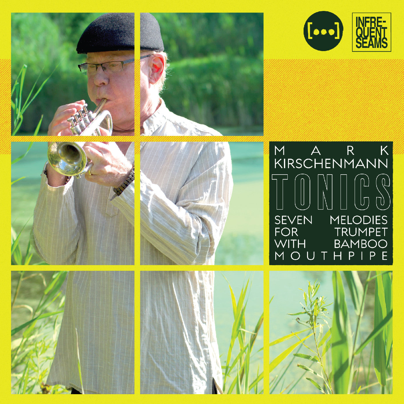 Mark Kirschenmann Tonics: 7 Melodies For Trumpet With Bamboo Mouthpipe
