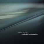 MARSEN JULES TRIO Presence Acousmatique