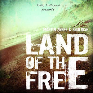 MARTIN ZOBEL & SOULRISE Land Of The Free