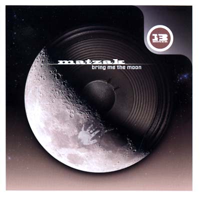MATZAK Bring Me The Moon