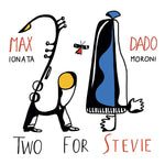 MAX IONATA & DADO MORONI Two for Stevie