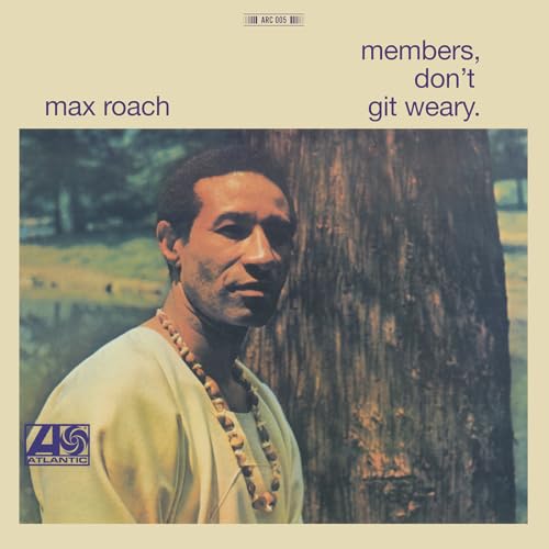 Max Roach Members, Don't Git Weary