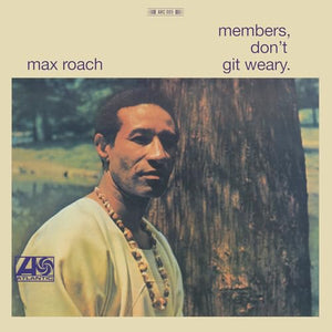 Max Roach Members, Don't Git Weary