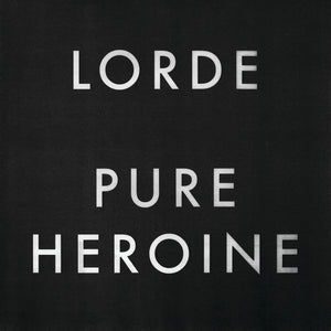 Lorde - Pure Heroine | Remastered | 2013 Indie Pop Alt-Pop