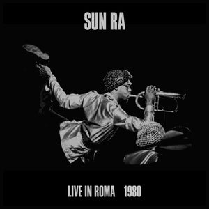 Sun Ra Live In Roma 1980 | Limited Edition 3LP Vinyl | Holidays Records