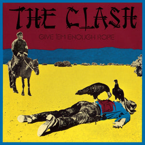 The Clash - Give Em Enough Rope | 180g Vinyl LP | Remastered