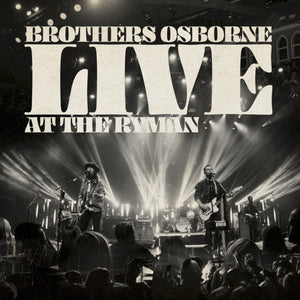 Brothers Osborne Live At The Ryman | RSD Limited 2LP | First Live Album