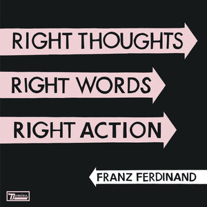 Franz Ferdinand - Right Thoughts/Right Words/Right Action 12" LP