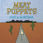 Meat Puppets Live In Montana