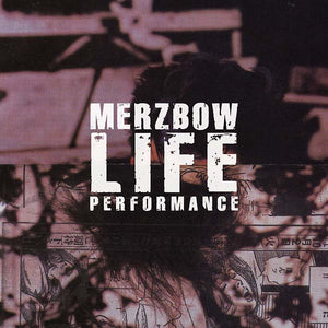 Merzbow Life Performance