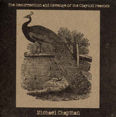 MICHAEL CHAPMAN The Resurrection And Revenge Of The Clayton Peacock