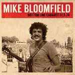 Mike Bloomfield Bottom Line Cabaret 31.3.74