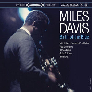 Miles Davis Birth Of The Blue (180 Gram Vinyl, Gatefold LP Jacket)